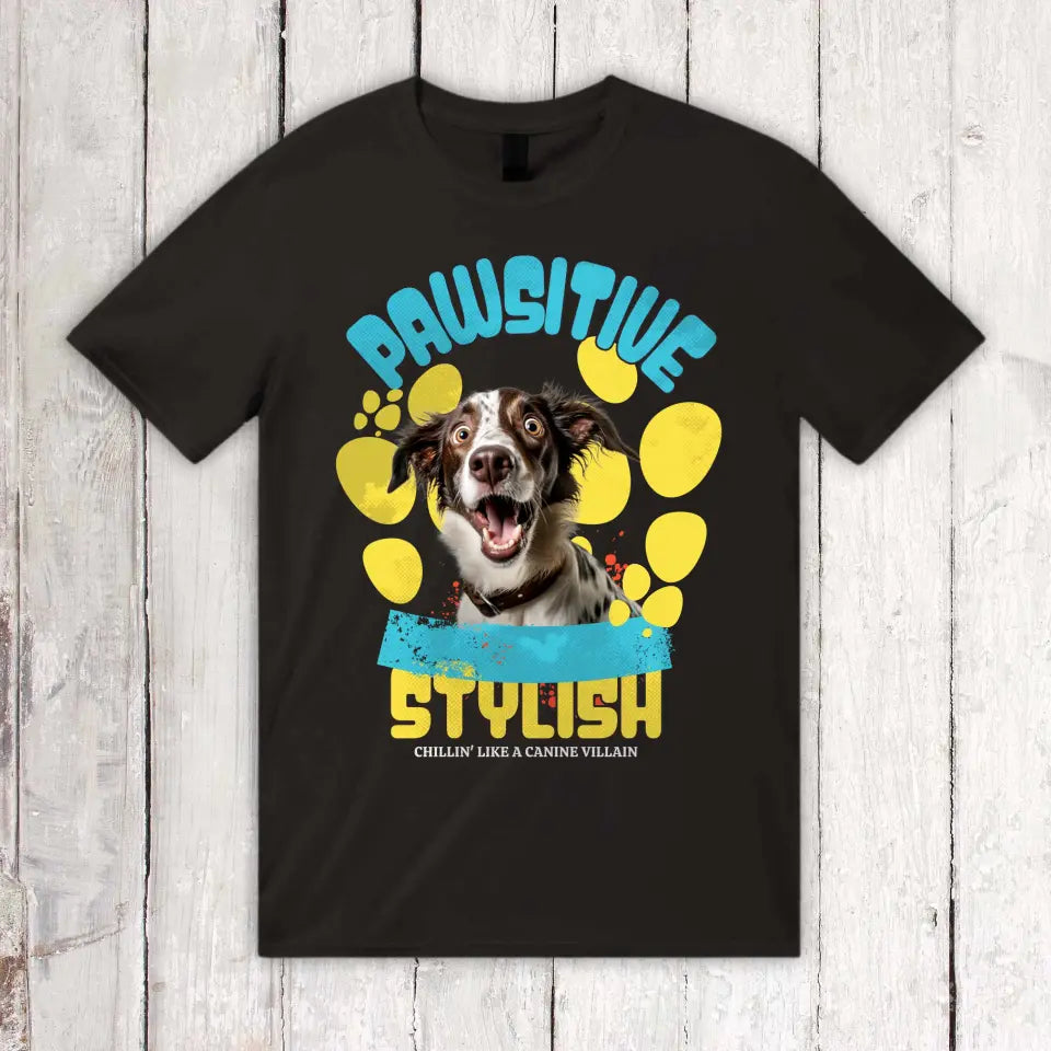 Be Pawsitive - Individuelles T-Shirt mit deinem Foto | Personalize Palace