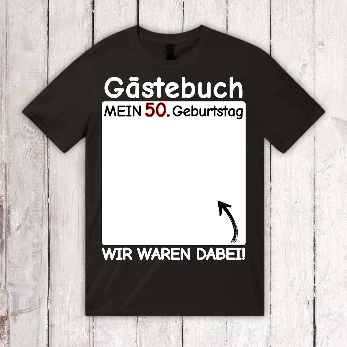 Personalisiertes T-Shirt: Gästebuch T-Shirt "Wir waren dabei" - individuelles T-Shirt | Personalize Palace